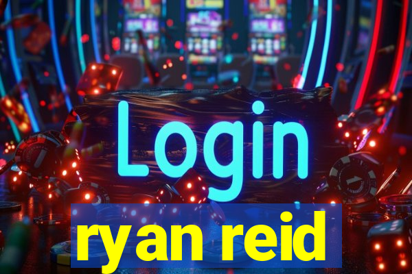ryan reid